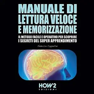 «Manuale di lettura veloce e memorizzaizone» by Federico Cappellini