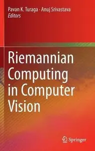 Riemannian Computing in Computer Vision 