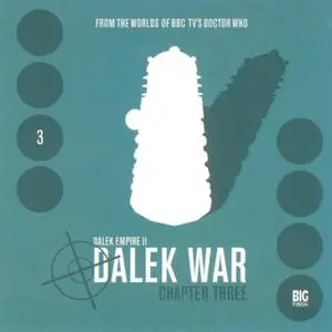 «Dalek Empire 2.3: Dalek War Chapter Three» by Big Finish Productions