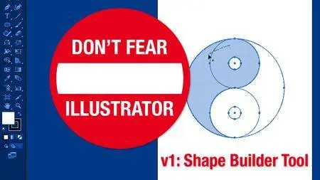 Don't FEAR Adobe Illustrator! v1: The Shape Builder Tool