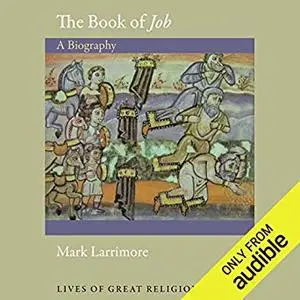 The Book of Job: A Biography [Audiobook]
