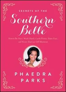 «Secrets of the Southern Belle» by Phaedra Parks