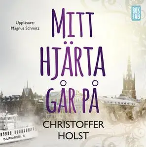 «Mitt hjärta går på» by Christoffer Holst