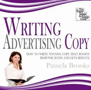 Writing Advertising Copy: How to Write Copy that Boosts Response Rates and Gets Results (Audiobook)