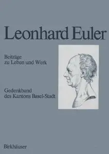 Leonhard Euler 1707-1783: Beiträge zu Leben und Werk