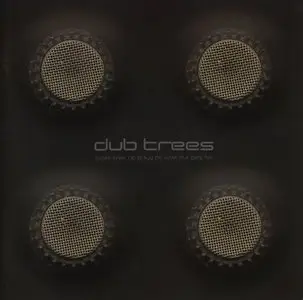 Dub Trees - Nature Never Did Betray the Heart that Loved Her (2000)