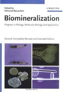 Biomineralization: Progress in Biology, Molecular Biology and Application (2nd edition)