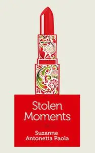 «Stolen Moments» by Suzanne Paola