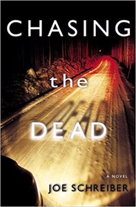 Chasing the Dead - Joe Schreiber