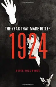 1924: The Year That Made Hitler (Repost)