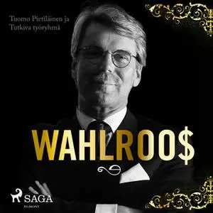 «Wahlroos – Epävirallinen elämäkerta» by Tuomo Pietiläinen