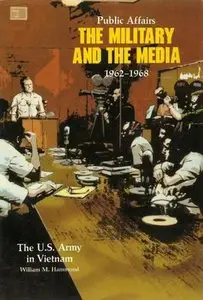 Public Affairs: The Military and the Media, 1962-1968