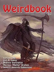 «Weirdbook #32» by Adrian Cole, Jessica Amanda Salmonson, K.A. Opperman, Marilyn “Mattie” Brahen