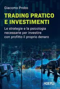 Giacomo Probo - Trading pratico e investimenti