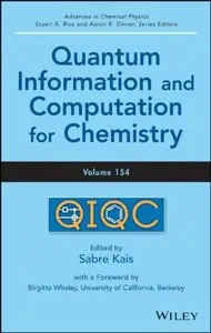 Advances in Chemical Physics, Quantum Information and Computation for Chemistry