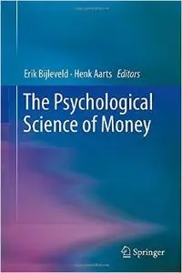 The Psychological Science of Money