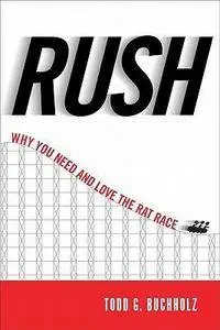 Rush: Why You Need and Love the Rat Race