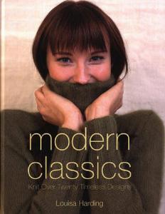 Modern Classics: Twenty Handknit Classics for the Modern Woman (Repost)