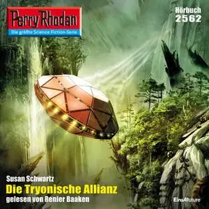 «Perry Rhodan - Episode 2562: Die Tryonische Allianz» by Susan Schwartz