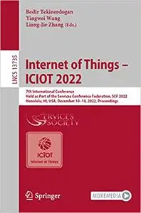 Internet of Things – ICIOT 2022: 7th International Conference, Held as Part of the Services Conference Federation, SCF 2