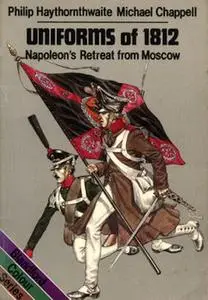 Uniforms of 1812: Napoleon’s Retreat from Moscow