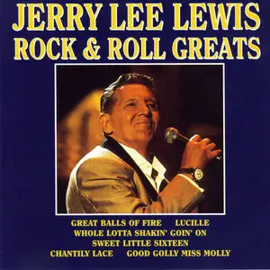 Jerry Lee Lewis – Rock & Roll Greats (Comp. 2003)