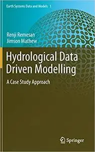 Hydrological Data Driven Modelling: A Case Study Approach