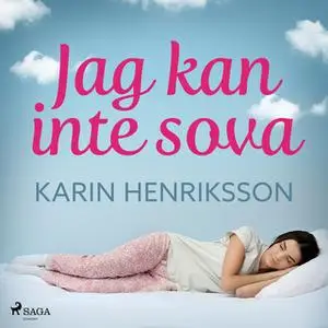 «Jag kan inte sova» by Karin Henriksson
