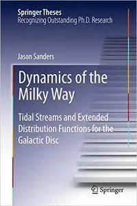 Dynamics of the Milky Way: Tidal Streams and Extended Distribution Functions for the Galactic Disc