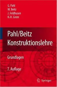 Pahl/Beitz Konstruktionslehre: Grundlagen erfolgreicher Produktentwicklung. Methoden und Anwendung