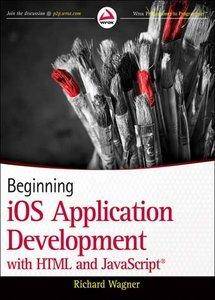 Beginning iOS Application Development with HTML and javascript (Repost)