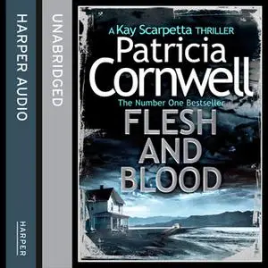 «Flesh and Blood» by Patricia Cornwell