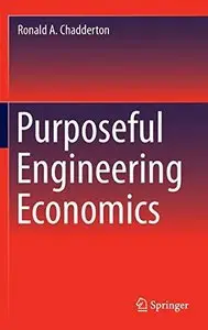 Purposeful Engineering Economics (Repost)