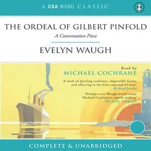«The Ordeal of Gilbert Pinfold: A Conversation Piece» by Evelyn Waugh