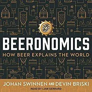 Beeronomics: How Beer Explains the World (Audiobook)