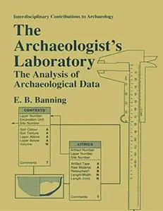 The Archaeologist’s Laboratory: The Analysis of Archaeological Data (Repost)