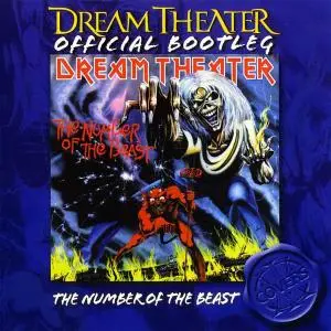 Dream Theater - The Number Of The Beast (2005) [Official Bootleg]