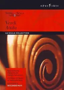 Verdi - Attila (Riccardo Muti, Samuel Ramey, Giorgio Zancanaro, Cheryl Studer) [2004 / 1991]