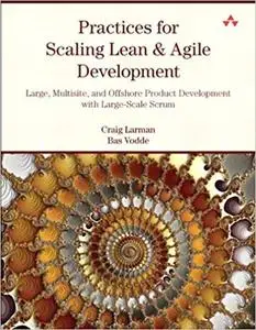 Practices for Scaling Lean & Agile Development (Repost)