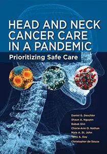 Head and Neck Cancer Care in a Pandemic: Prioritizing Safe Care