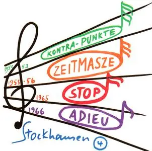 Karlheinz Stockhausen - Kontra-Punkte, Zeitmasze, Stop & Adieu (1992) {Stockhausen-Verlag No. 4}