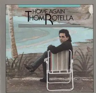 Thom Rotella - Home Again (1989) {DMP}