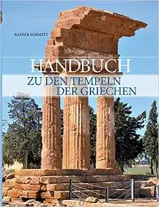 Handbuch zu den Tempeln der Griechen