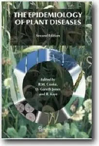 B.M. Cooke (Editor), et al, «The Epidemiology of Plant Diseases» (2nd edition)
