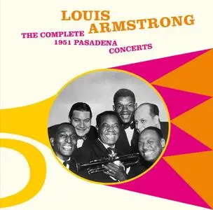 Louis Armstrong - The Complete 1951 Pasadena Concerts (2017)