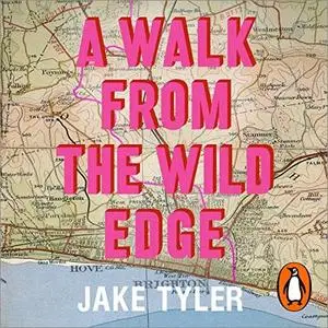 A Walk from the Wild Edge [Audiobook]