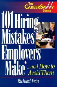101 Hiring Mistakes Employers Make...and How to Avoid Them (repost)