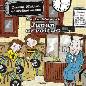 «Junan arvoitus. Lasse-Maijan etsivätoimisto» by Martin Widmark