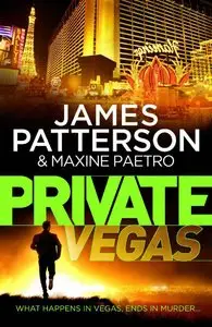 James Patterson & Maxine Paetro - Private Vegas