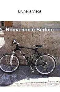 Roma non è Berlino